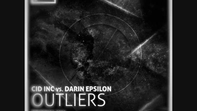 Cid Inc. & Darin Epsilon - Outliers (S:sko Remix)