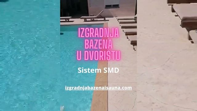 Izgradnja BAZENA u dvorištu - Bazeni "ključ u ruke" - Sistem SMD