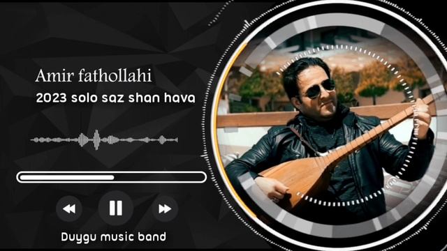 amir fathollahi - (( şən hava )) 2023 super solo saz ifasi   duygu_music_ansanbili