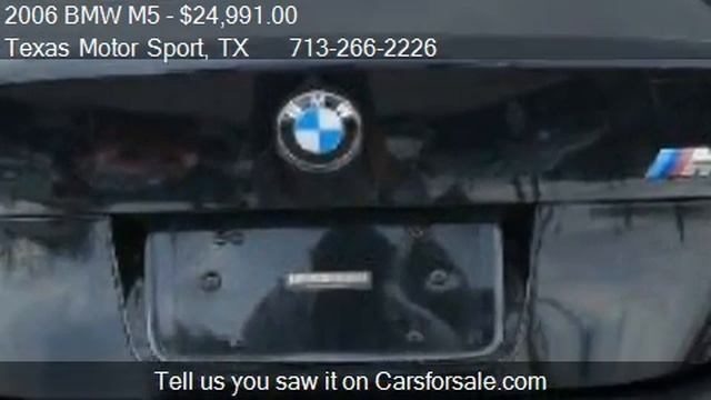 2006 BMW M5 4dr Sedan for sale in Houston, TX 77063 at the T
