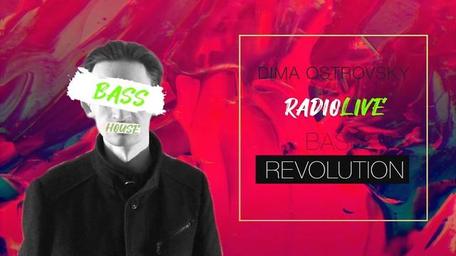 ✅ 📻 Radio Live / show /  bass house /  002 mixed by Dima Ostrovsky