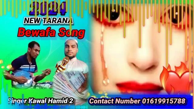 New Best Bewafa Tarana Kawal Hamid 2 Rohingya Best Song