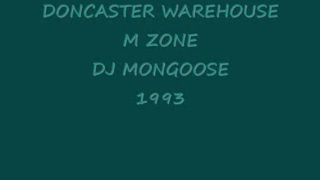 DONCASTER WAREHOUSE -  M ZONE & MONGOOSE 1993