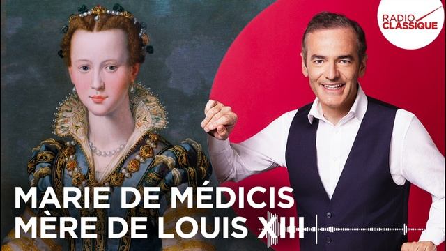 Franck Ferrand raconte : Marie de Médicis, mère de Louis XIII (récit intégral)