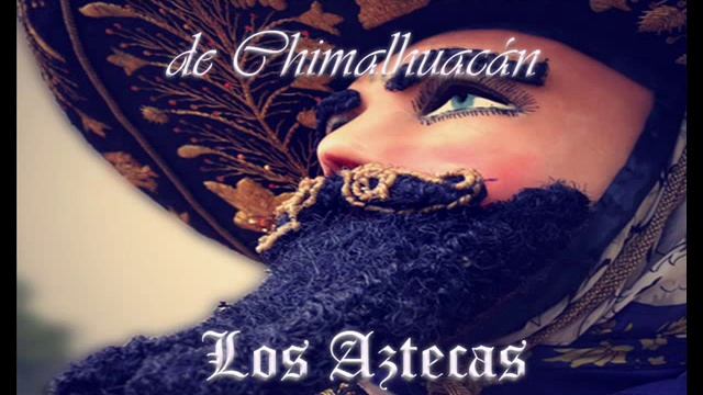 LOS AZTECAS ***** MUSICA DE CARNAVAL DE CHIMALHUACAN