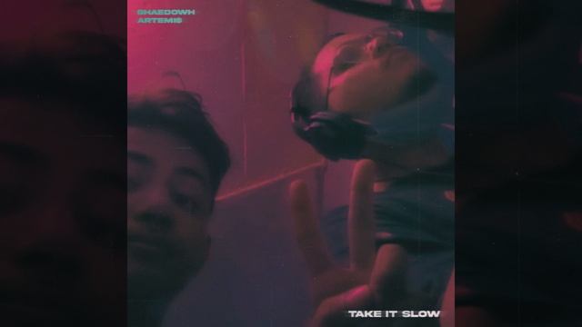 TAKE IT SLOW