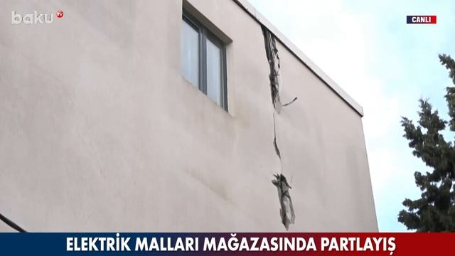 SON DƏQİQƏ: Elektrik malları mağazasında partlayış - CANLI  (19.11.2021)