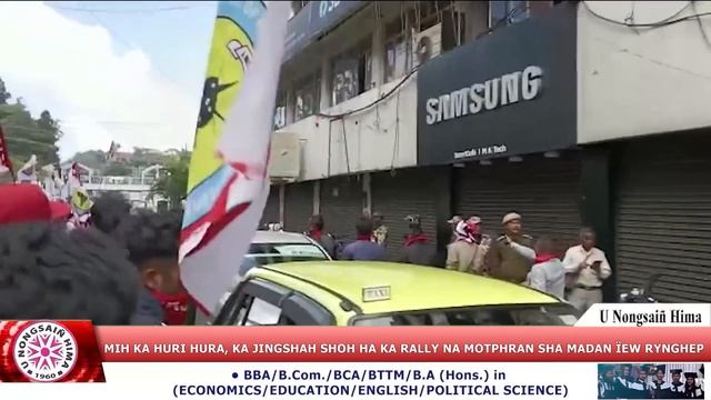 MIH KA HURI HURA, KA JINGSHAH SHOH HA KA RALLY NA MOTPHRAN SHA MADAN ÏEW RYNGHEP