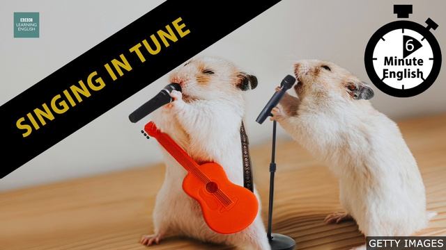 Singing in tune - 6 Minute English