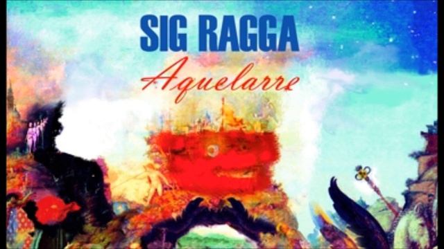 SIG RAGGA - De los seres durmientes