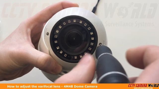 How to Adjust the Varifocal Lens on the 4M247 Dome Camera