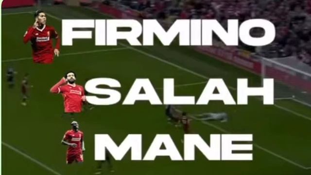 FIRMINO SALAH MANE LIVERPOOL ATTACK SONG