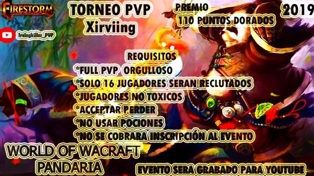 TorneoPvP -WoW Firestorm 2019 / Xirviing 120 PUNTOS DORADOS/Mist of pandaria