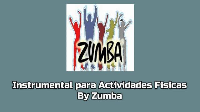 Instrumental para Actividades Fisicas By Zumba (All Songs) | Re-Uploaded