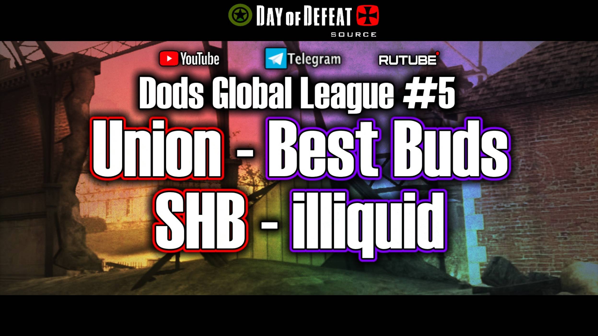 Dods Global League #5 stream / Union - Best Buds / SHB - illiquid