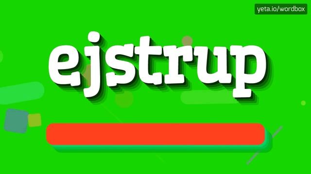 HOW TO PRONOUNCE EJSTRUP?
