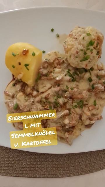 Eierschwammerl mit Semmelknödel u. Kartoffel