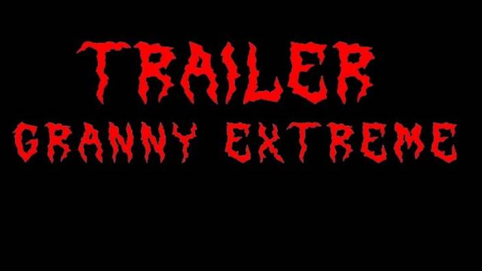 Granny extreme trailer