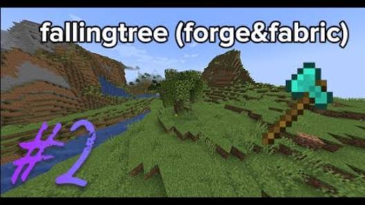 обзор модов #2 fallingtree (forge&fabric)