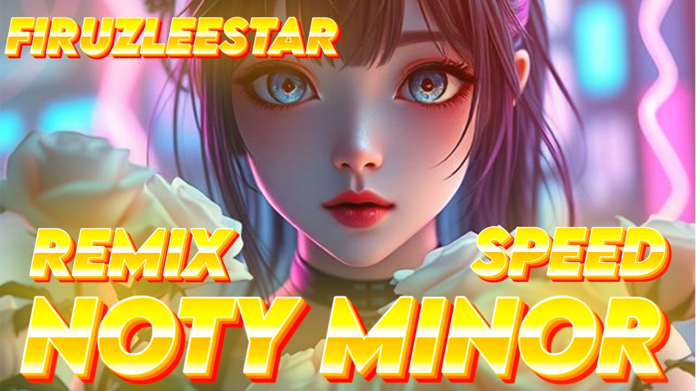 Noty Minor Speed - Noty Minor REMIX -  FIRUZLEESTAR  (Official Music)