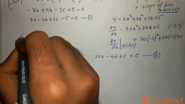 The curve `y=ax^(3)+bx^(2)+cx+5` touches the x-axis at `P(-2,0)` and | Class 12 Maths | Doubtnut