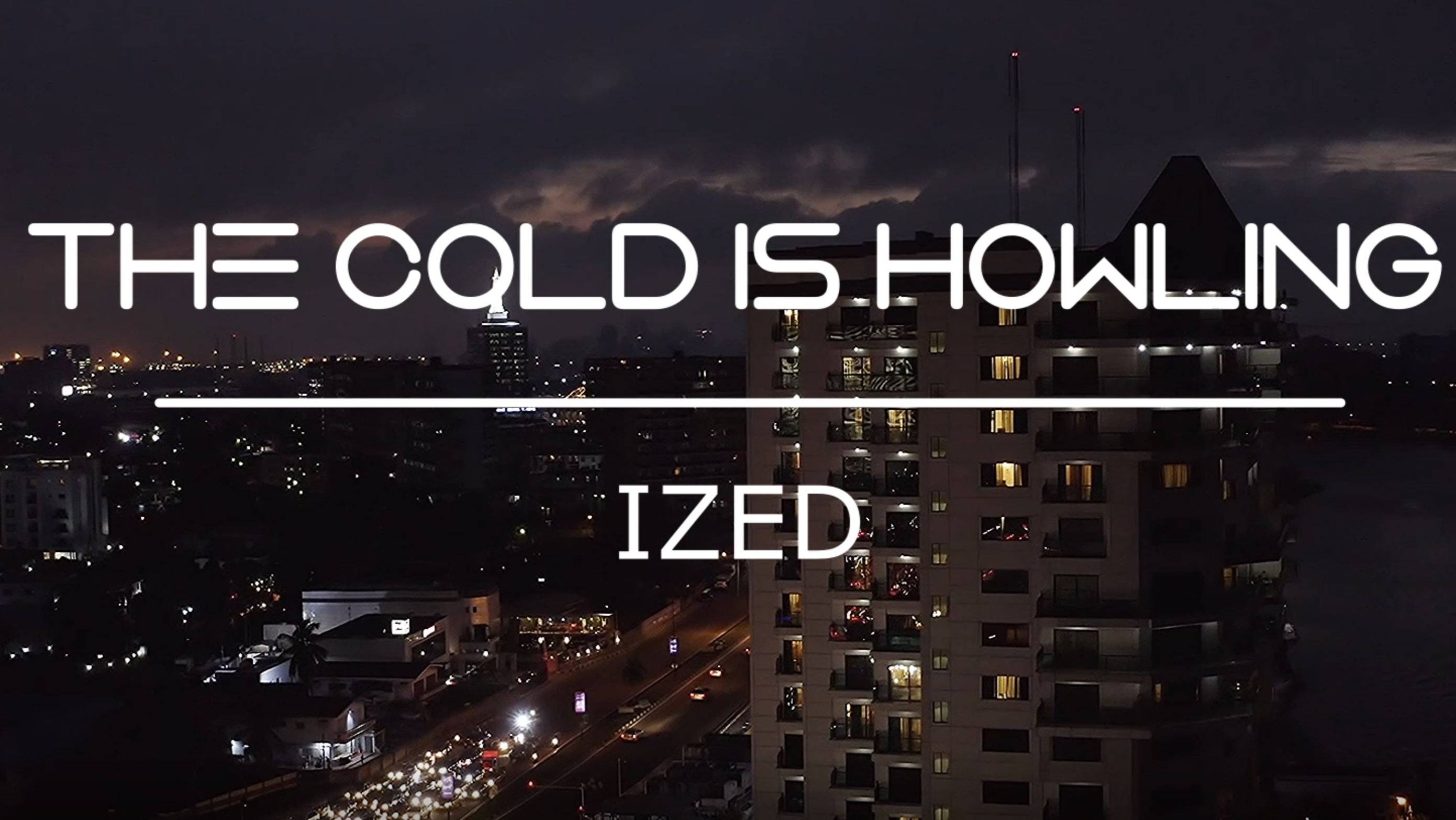 The cold is howling