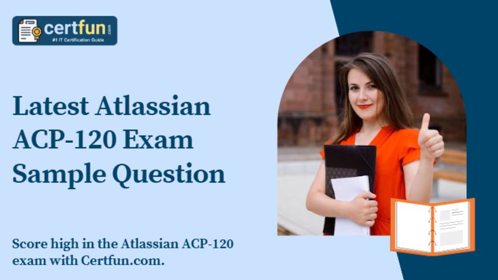 Latest Atlassian ACP-120 Exam Sample Question