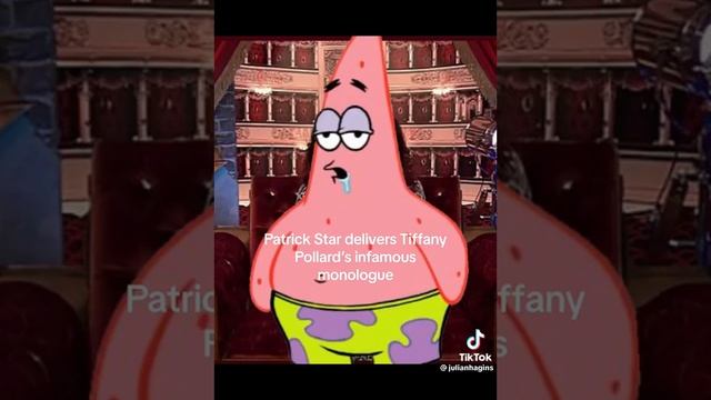 patrick star delivering tiffany's iconic monologue