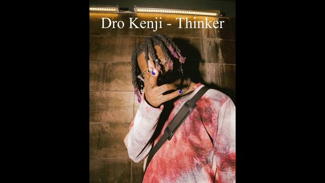 Dro Kenji - Thinker V2 (Prod. Nick Mira & Paryo)