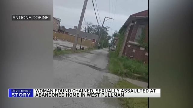 Woman found chained, sexually assaulted in abandoned home in West Pullman