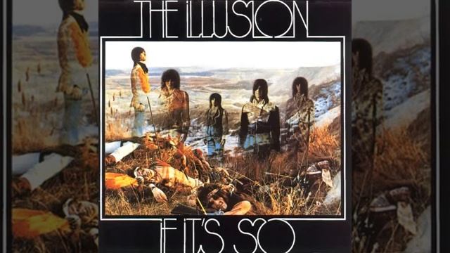 The Illusion - If It’s So (1970) [Full Album]