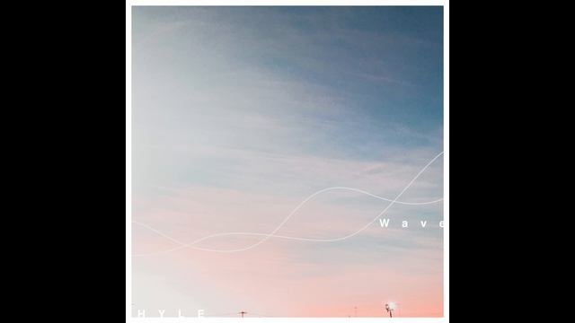 HYLE - Wave（Official Audio）