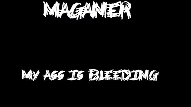 my ass is bleeding(instrumental goregrind)