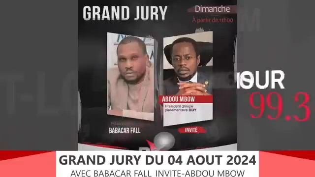 GRAND JURY AVEC BABACAR FALL - INVITE : ABDOU MBOW, PR GROUPE PARLEMENTAIRE BBY - 04 AOÛT 2024