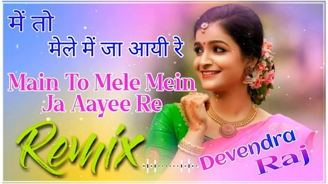 Gori Mari Mele Me Ja Aai re  DJ Remix Rajsthani Song DJ Ashok & DJ Devendra Raj Peeli Lugdi DJ Song