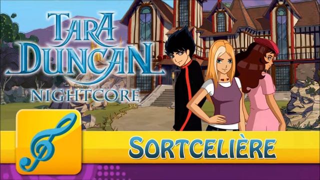 [NIGHTCORE] Tara Duncan - Sortcelière