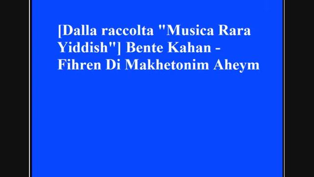 Bente Kahan - Fihren Di Makhetonim Aheym