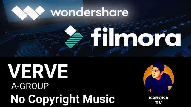 No Copyright Music || VERVE - A-GROUP || Wondershare Filmora || KABOKA TV