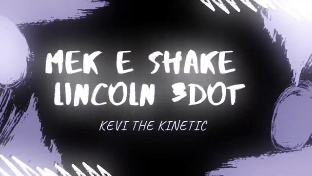 Mek E shake - Lincoln 3Dot X Dj Kevi