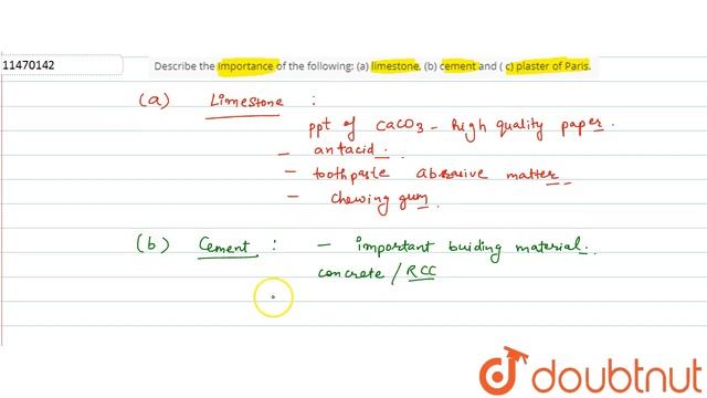 Describe the importance of the following: (a) limestone, (b) cement and ( c) plaster of Paris....