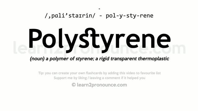 Pronunciation of Polystyrene | Definition of Polystyrene
