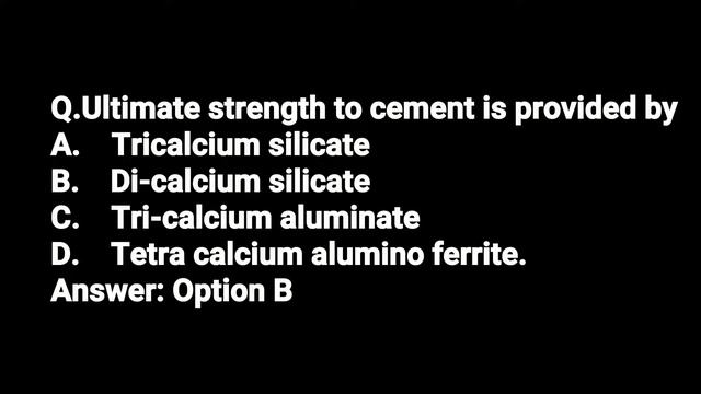 Q.Ultimate strength to cement is provided by