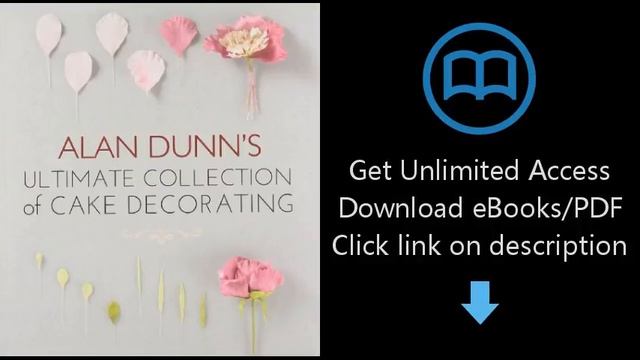 Download Alan Dunn's Ultimate Collection of Cake Decorating PDF
