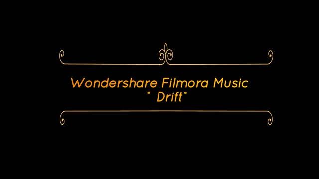 Drift ||copyright free music|| Wondershare Filmora||