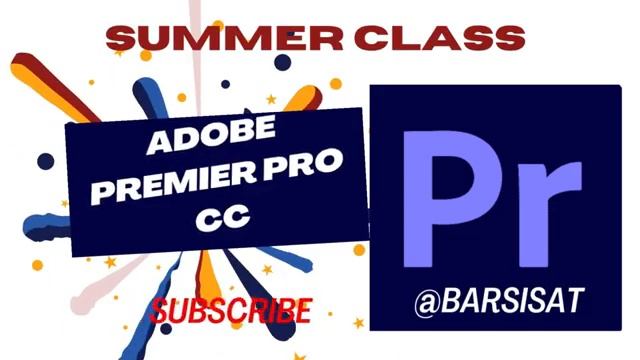 Video Editing summer class Adobe Premiere Pro CC Beginner @fulltimefilmmaker  @Subscribe #adobe