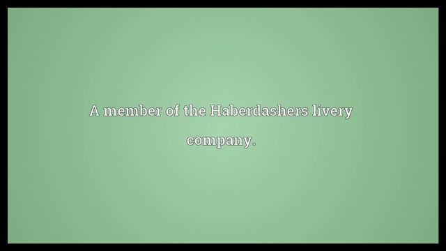 Haberdasher Meaning