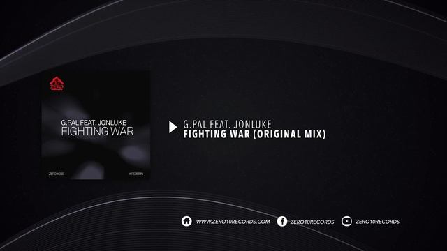 G.Pal feat. Jonluke - Fighting War (Original Mix) #ZERO093