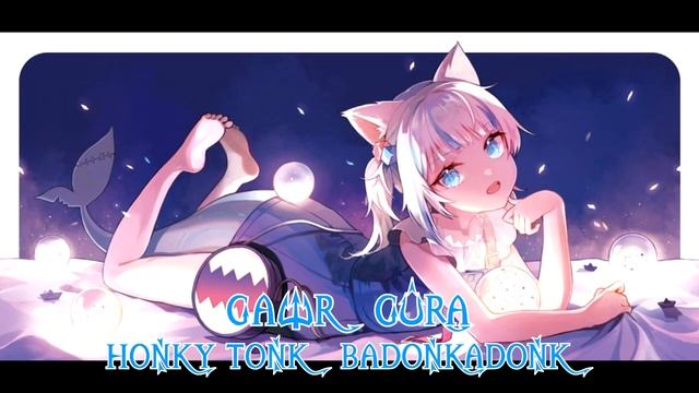 248 Honky Tonk Badonkadonk (Gawr Gura Karaoke Cover) [Clean Audio Edit]