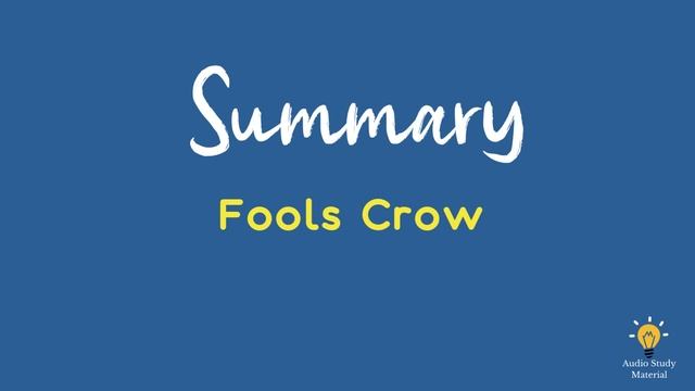 Summary Of Fools Crow By James Welch. - "Fools Crow" By James Welch