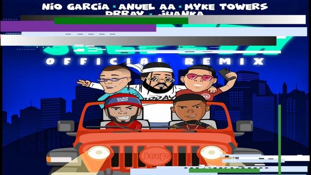 LA JEEPETA REMIX ✘ ANUEL AA ✘ NIO GARCIA ✘ (FIESTERO)